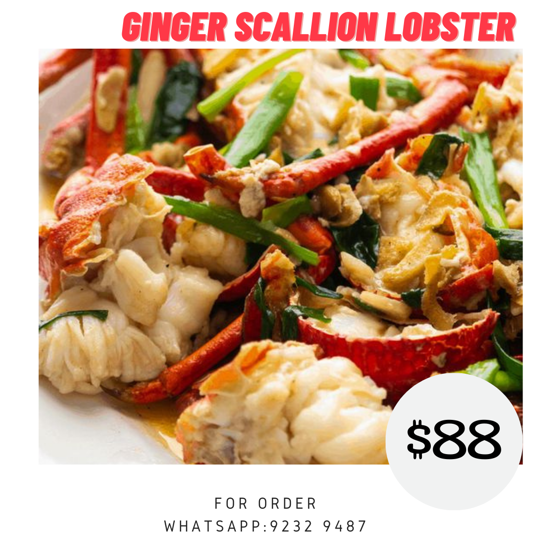 GINGER SCALLION LOBSTER 蔥薑龍蝦 (600G)