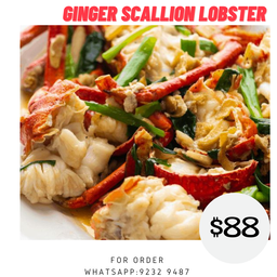 GINGER SCALLION LOBSTER 蔥薑龍蝦 (600G)